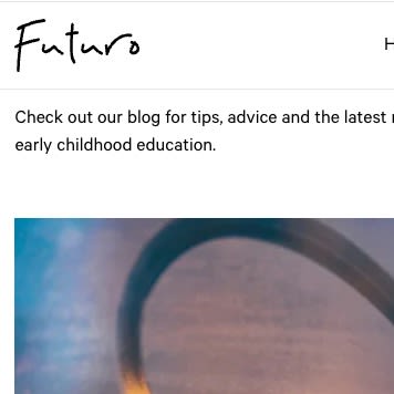 Futuro blog header promoting tips and advice on early childhood education.