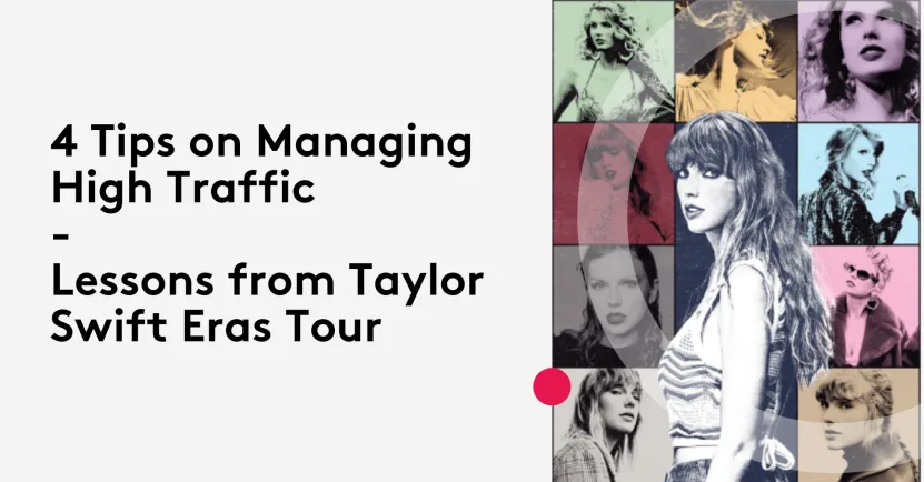 Collage with text '4 Tips on Managing High Traffic - Lessons from Taylor Swift Eras Tour'