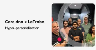 Core dna and LaTrobe team smiling, promoting hyper-personalization.