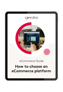 How to Choose the right eCommerce Platform