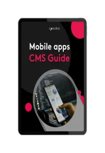 The 8-Point Checklist for Choosing the Right Mobile app CMS
