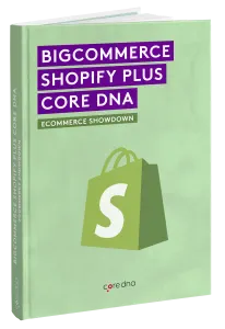 eCommerce Comparison, Shopify vs Core dna