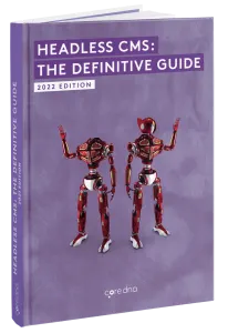 Headless CMS: The Definitive Guide