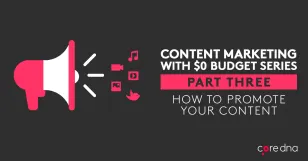 Content marketing guide with zero budget series part three on promotion.