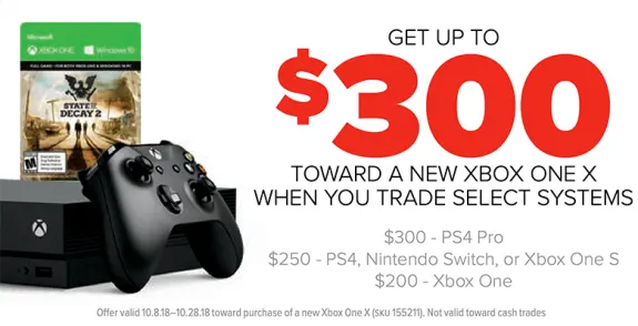 Xbox One X trade-in offer for up to $300 credit with gaming console and controller.