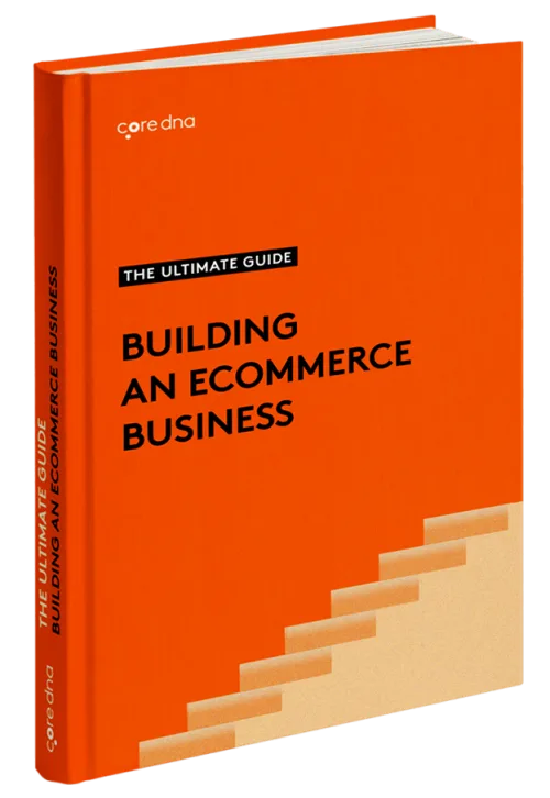 Orange book cover titled 'The Ultimate Guide Building an Ecommerce Business' by coredna.