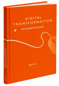 Digital Transformation: The Definitive Guide
